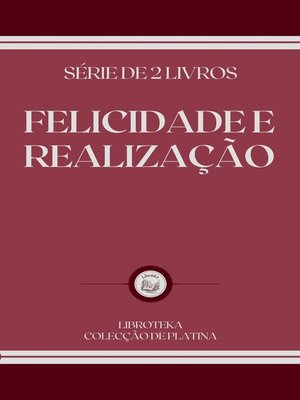 cover image of FELICIDADE E REALIZAÇÃO